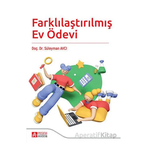 Farklılaştırılmış Ev Ödevi - Süleyman Avcı - Pegem Akademi Yayıncılık