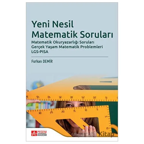 Yeni Nesil Matematik Soruları - Furkan Demir - Pegem Akademi Yayıncılık