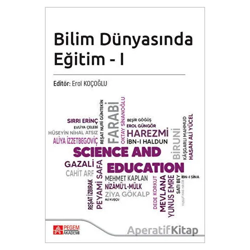 Bilim Dünyasında Eğitim - I - Kolektif - Pegem Akademi Yayıncılık