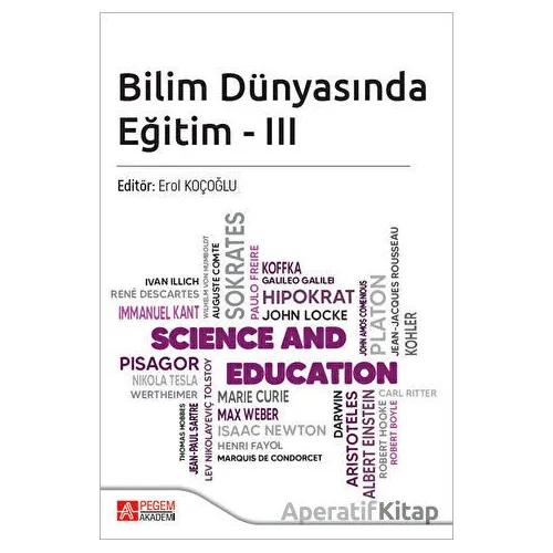 Bilim Dünyasında Eğitim - III - Kolektif - Pegem Akademi Yayıncılık