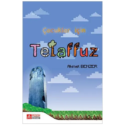 Çocuklar İçin Telaffuz - Ahmet Benzer - Pegem Akademi Yayıncılık