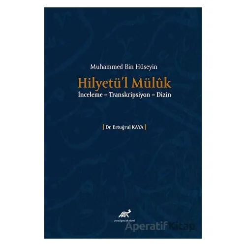 Muhammed Bin Hüseyin Hilyetü’l Müluk - Kolektif - Paradigma Akademi Yayınları