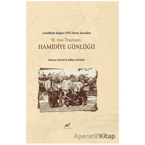 W. Von Thomson Hamidiye Günlükleri - Rüstem Aslan - Paradigma Akademi Yayınları