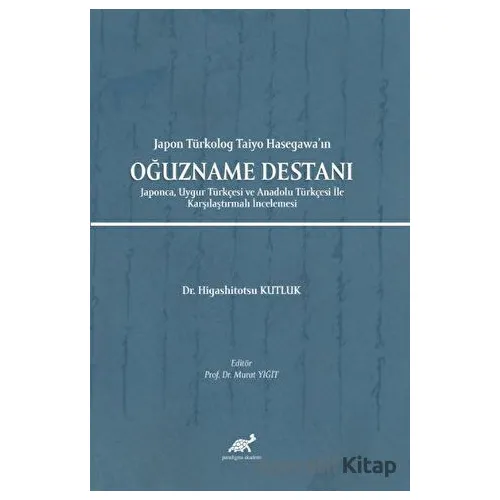 Japon Türkolog Taiyo Hasegawa’ın Oğuzname Destanı