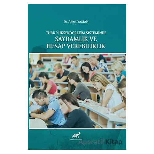 Türk Yükseköğretim Sisteminde Saydamlık ve Hesap Verebilirlik