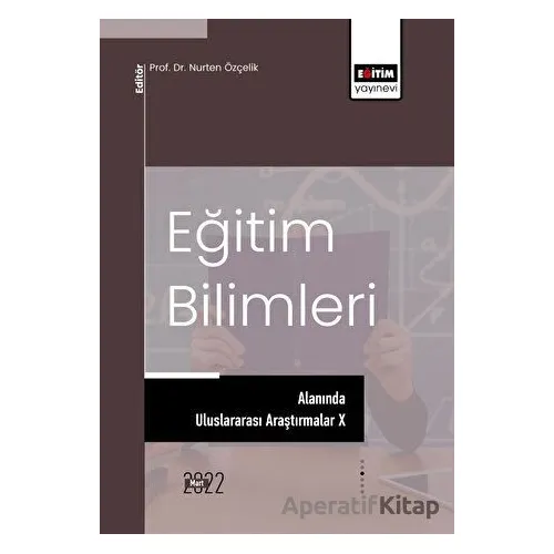 Eğitim Bilimleri Alanında Uluslararası Araştırmalar X