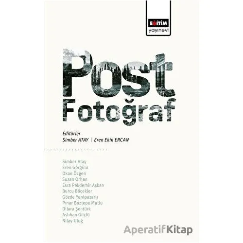 Post-Fotoğraf - Kolektif - Eğitim Yayınevi - Bilimsel Eserler