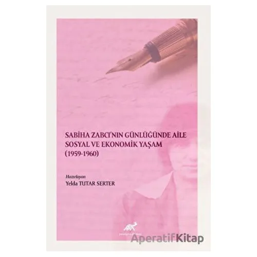 Sabiha Zabcının Günlüğünde Aile Sosyal Ve Ekonomik Yaşam (1959-1960)