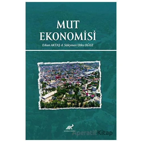 Mut Ekonomisi - Süleyman Utku Oğuz - Paradigma Akademi Yayınları