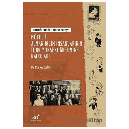 Darülfûnundan Üniversiteye - Mülteci Alman Bilim İnsanlarının Türk Yükseköğretimine Katkıları