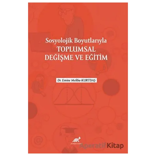 Sosyolojik Boyutlarıyla Toplumsal Değişme ve Eğitim