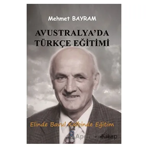 Avustralyada Türkçe Eğitimi - Mehmet Bayram - Paradigma Akademi Yayınları
