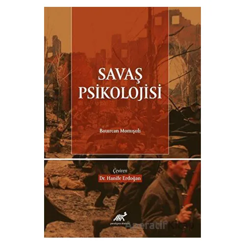 Savaş Psikolojisi - Bauırcan Momışulı - Paradigma Akademi Yayınları