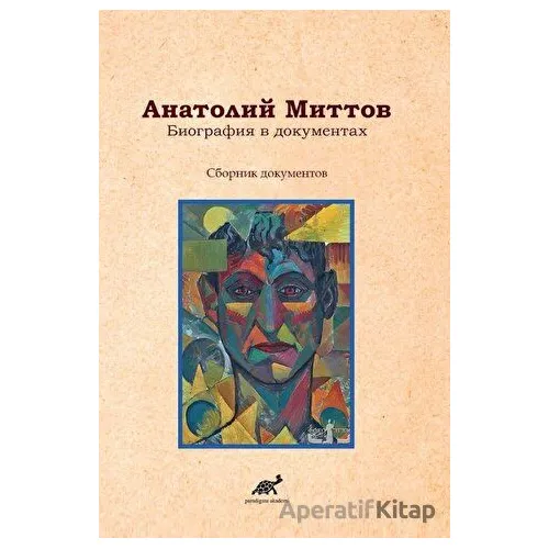 Belgelerde Anatoly Mittov Biyografisi - Kolektif - Paradigma Akademi Yayınları