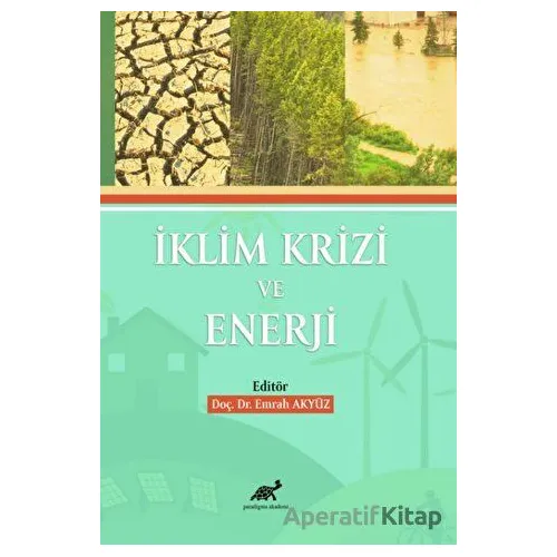 İklim Krizi Ve Enerji - Kolektif - Paradigma Akademi Yayınları