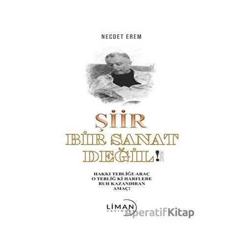 Şiir Bir Sanat Değil - Necdet Erem - Liman Yayınevi