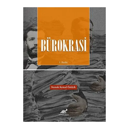 Bürokrasi - Namık Kemal Öztürk - Paradigma Akademi Yayınları