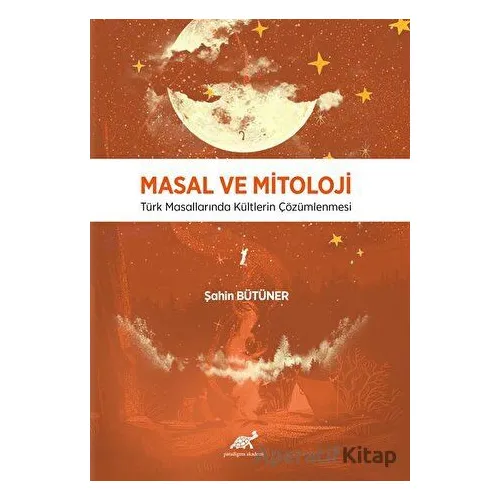 Masal ve Mitoloji - Şahin Bütüner - Paradigma Akademi Yayınları