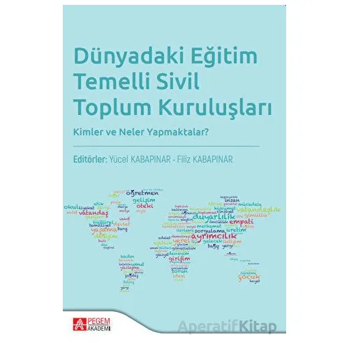 Dünyada Eğitim Temelli Sivil Toplum Kuruluşları - Kolektif - Pegem Akademi Yayıncılık