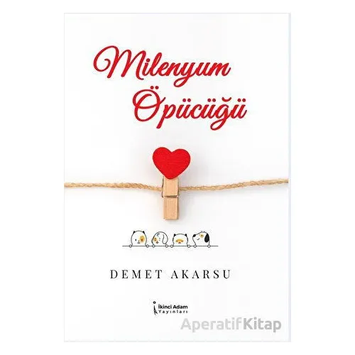 Milenyum Öpücüğü - Demet Akarsu - İkinci Adam Yayınları