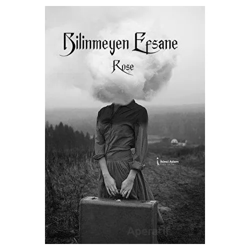 Bilinmeyen Efsane - Rose - İkinci Adam Yayınları
