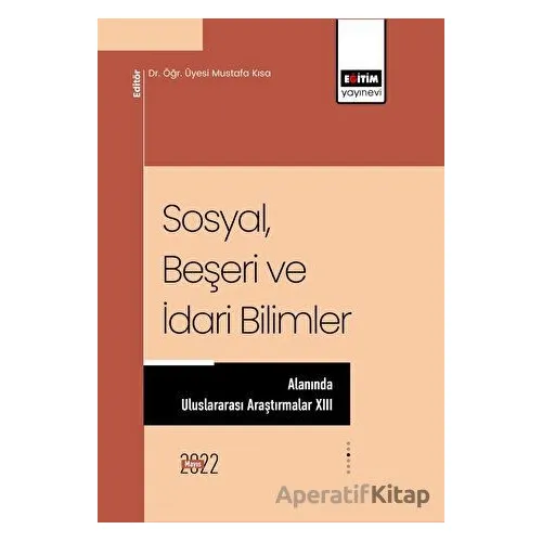 Sosyal Beşeri ve İdari Bilimler Alanında Uluslararası Araştırmalar XIII