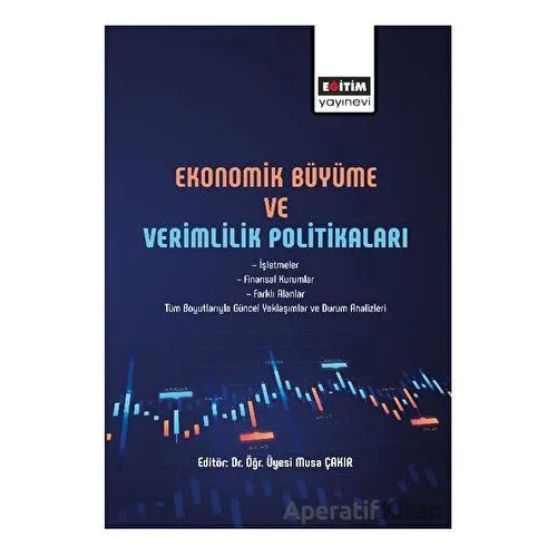 Ekonomik Büyüme ve Verimlilik Politikası - Kolektif - Eğitim Yayınevi - Bilimsel Eserler