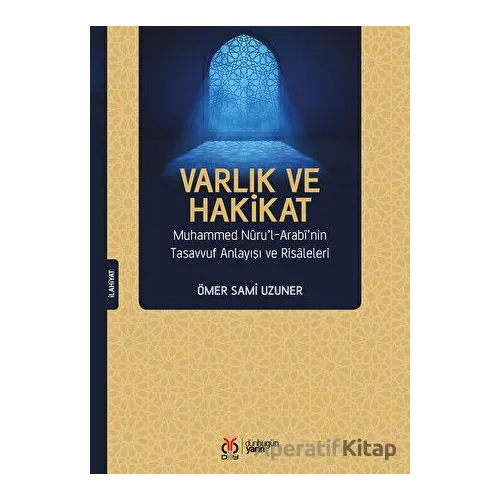 Varlık ve Hakikat - Ömer Sami Uzuner - DBY Yayınları