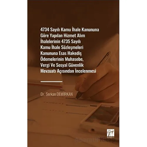 4734 Sayılı Kamu İhale Kanununa Göre Yapılan Hizmet Alım İhalelerinin 4735 Sayılı Kamu İhale Sözleşm