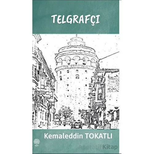 Telgrafçı - Kemaleddin Tokatlı - Platanus Publishing