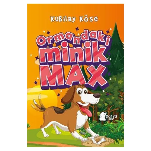 Ormandaki Minik Max - Kubilay Köse - Parya Kitap