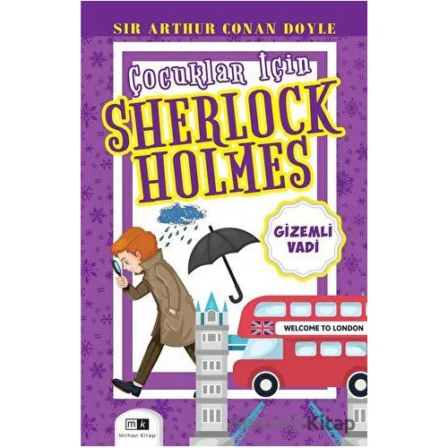 Çocuklar İçin Sherlock Holmes - Gizemli Vadi - Sir Arthur Conan Doyle - Mirhan Kitap