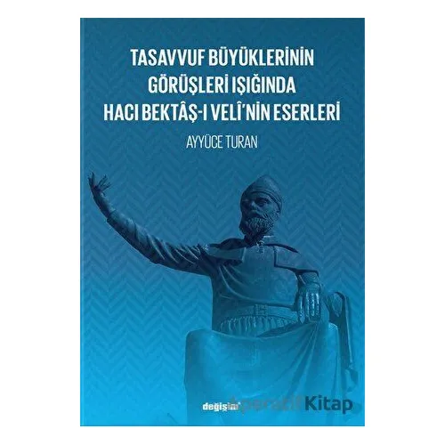 Tasavvuf Büyüklerinin Görüşleri Işığında Hacı Bektaş-ı Veli’nin Eserleri