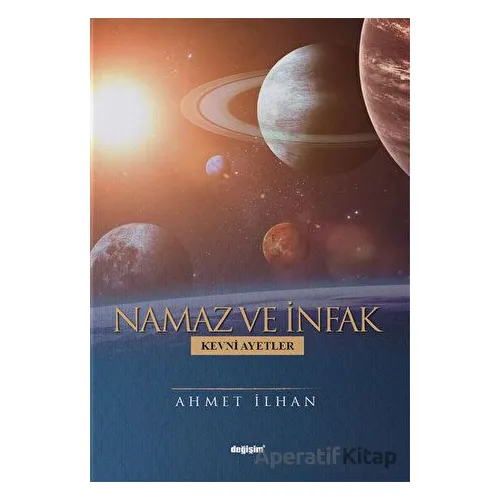 Namaz ve İnfak - Ahmet İlhan - Değişim Yayınları