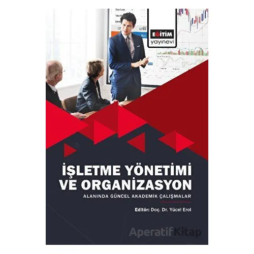 İşletme Yönetimi ve Organizasyon Alanında Güncel Akademik Çalışmalar