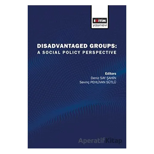 Disadvantaged Groups: A Social Policy Perspective