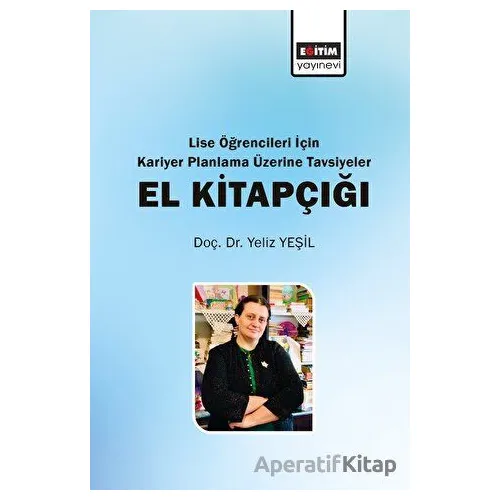 Lise Öğrencileri İçin Kariyer Planlama Üzerine Tavsiyeler El Kitapçığı