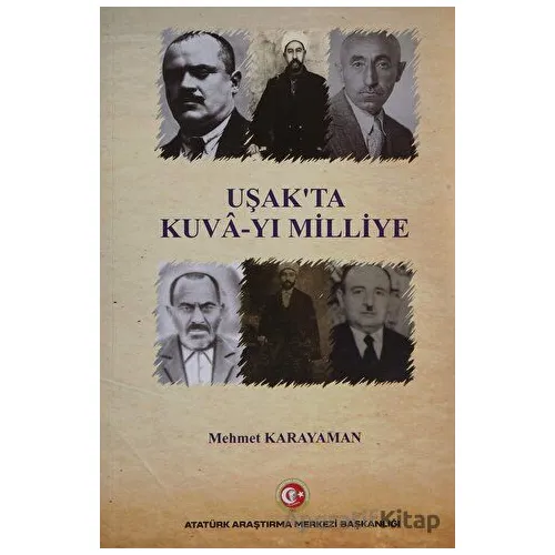 Uşakta Kuva-yı Milliye - Mehmet Karayaman - Atatürk Araştırma Merkezi