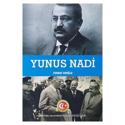 Yunus Nadi - Ferhat Eroğlu - Atatürk Araştırma Merkezi