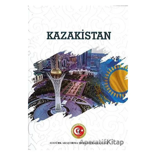 Kazakistan - Mehmet Seyfettin Erol - Atatürk Araştırma Merkezi
