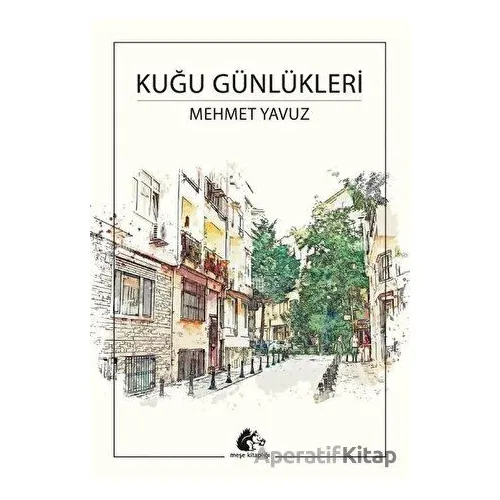 Kuğu Günlükleri - Mehmet Yavuz - Meşe Kitaplığı