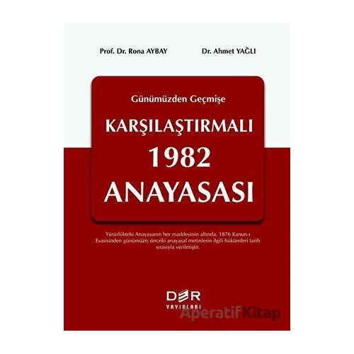 Geçmişten Günümüze Karşılaştırmalı 1982 Anayasası - Rona Aybay - Der Yayınları