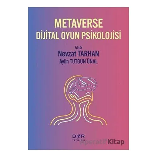 Metaverse Dijital Oyun Psikolojisi - Kolektif - Der Yayınları