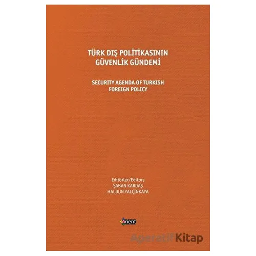 Türk Dış Politikasının Güvenlik Gündemi - Security Agenda Of Turkish Foreign Policy