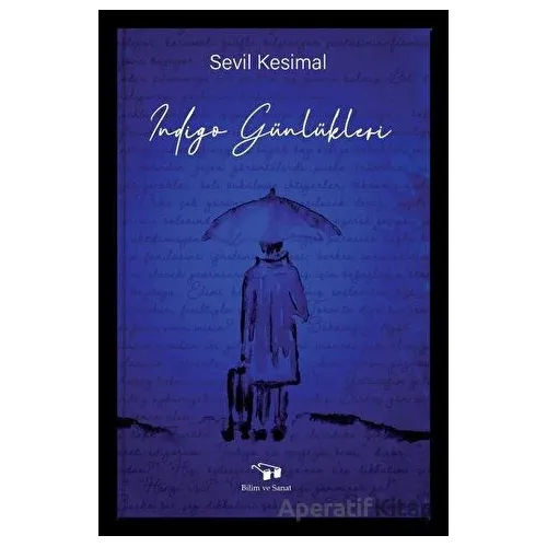 İndigo Günlükleri - Sevil Kesimal - Bilim ve Sanat Yayınları
