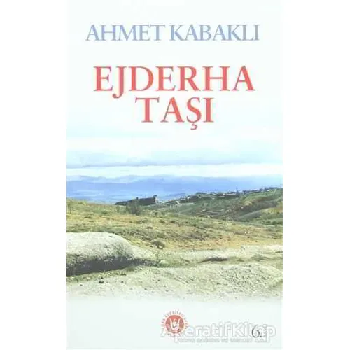 Ejderha Taşı - Ahmet Kabaklı - Tedev Yayınları