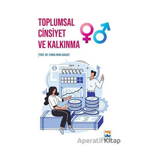 Toplumsal Cinsiyet ve Kalkınma - Funda Rana Adaçay - Nisan Kitabevi