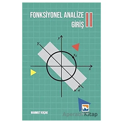 Fonksiyonel Analize Giriş II - Mahmut Koçak - Nisan Kitabevi