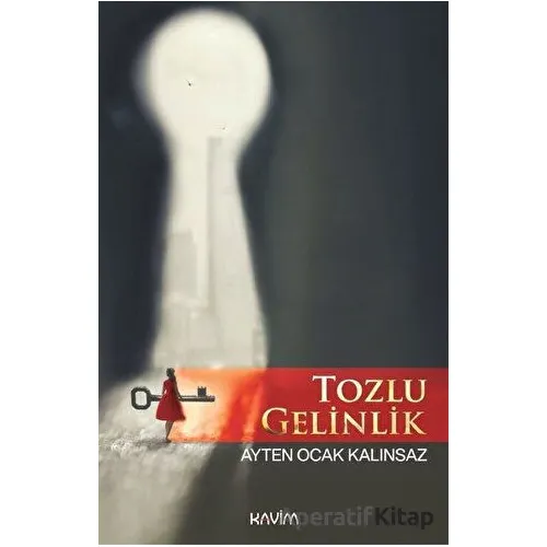 Tozlu Gelinlik - Ayten Ocak Kalınsaz - Kavim Yayıncılık