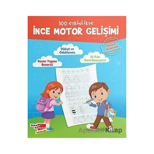Yaz Sil 100 Etkinlikte İnce Motor Gelişimi - Kolektif - Dikkat Atölyesi Yayınları